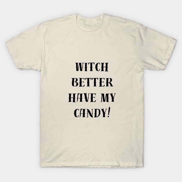 witch better have my candy T-Shirt by ravenanbu